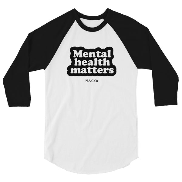 Mental Health Matters! 3/4 sleeve raglan shirt