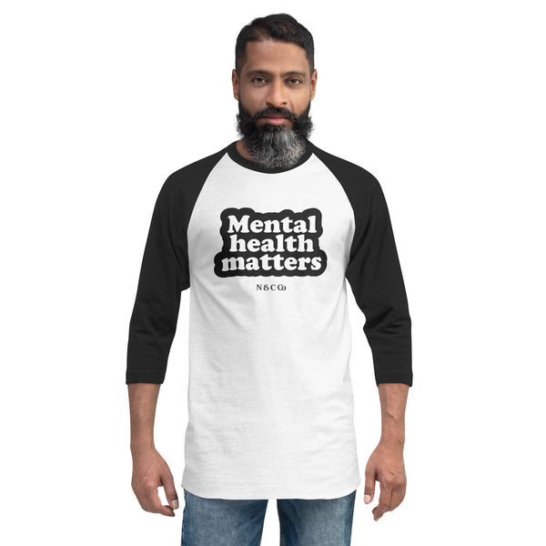 Mental Health Matters! 3/4 sleeve raglan shirt