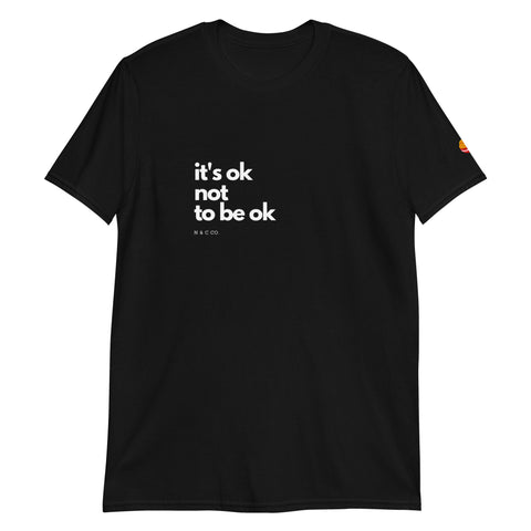 it's ok not to be ok Short-Sleeve Unisex T-Shirt