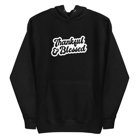 Thankful & Blessed Unisex Hoodie