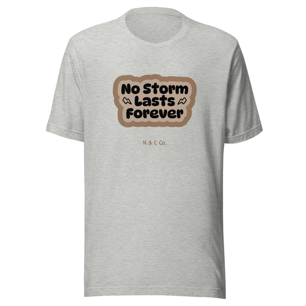 No Storm Lasts 4Ever Unisex t-shirt