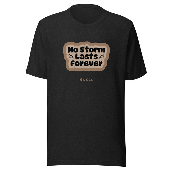 No Storm Lasts 4Ever Unisex t-shirt