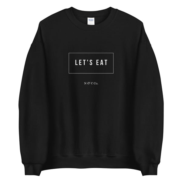 Let's Eat! Unisex Sweatshirt