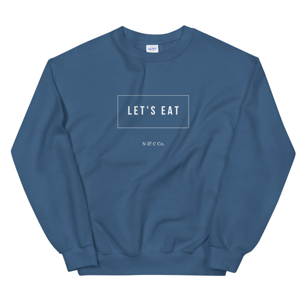 Let's Eat! Unisex Sweatshirt