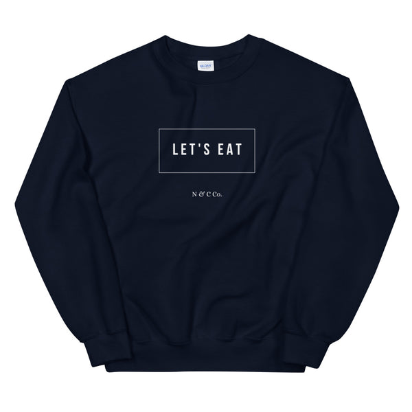 Let's Eat! Unisex Sweatshirt