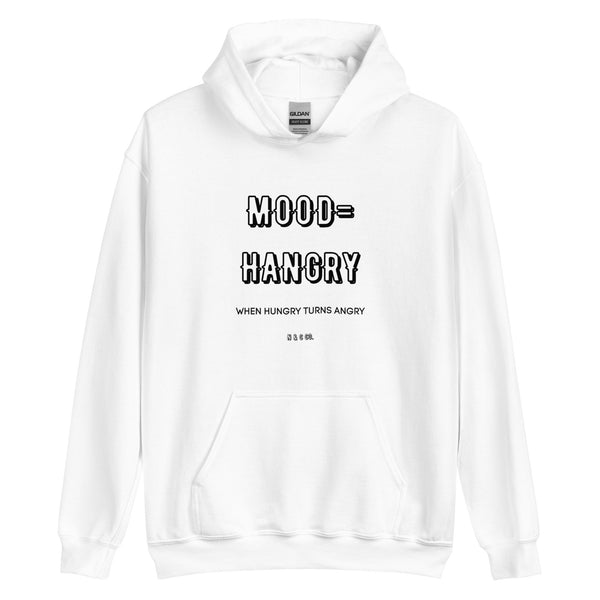 MOOD- Hangry  Unisex Hoodie