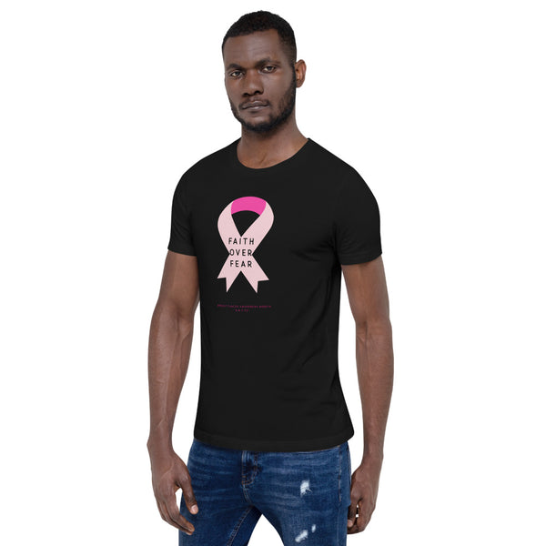 LIMITED EDITION Breast Cancer Awareness (Faith Over Fear) Short-Sleeve Unisex T-Shirt